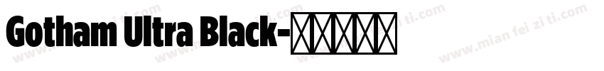 Gotham Ultra Black字体转换